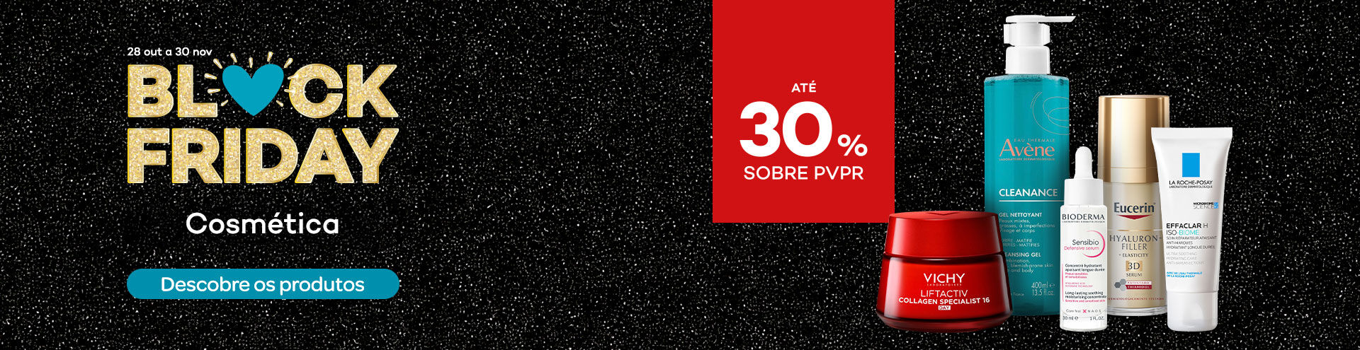 Destaque produtos de dermocosmética em campanha black friday com selo de desconto até 30% sobre preço de venda ao público recomendado
