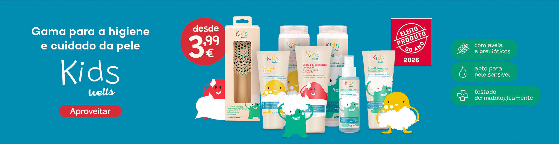 Novidades para a Higiene e Cuidado da Pele. Kids Wells, novo, desde 3,99&euro;. Aproveitar.