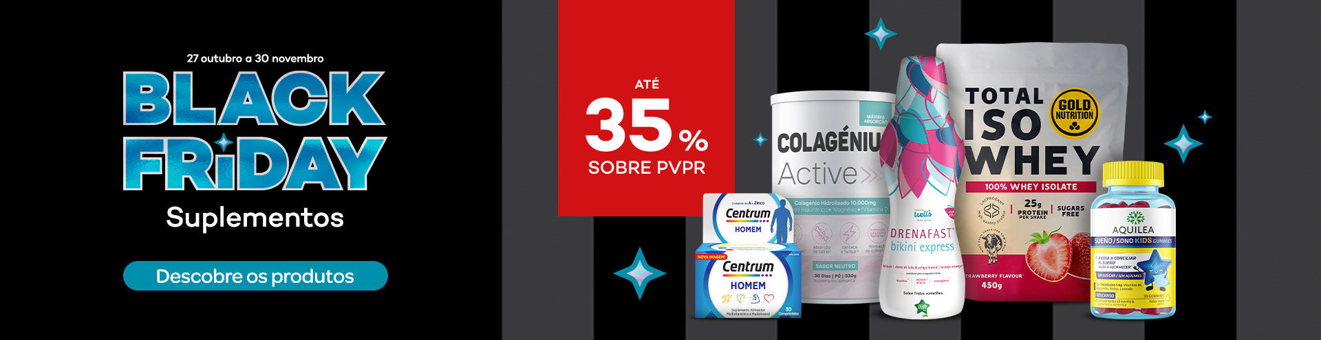De 27 de outubro a 30 de novembro, aproveita a Black Friday de Suplementos com at&eacute; 35% de desconto sobre o PVPR e descobre uma sele&ccedil;&atilde;o de suplementos para diferentes necessidades de sa&uacute;de e bem-estar.