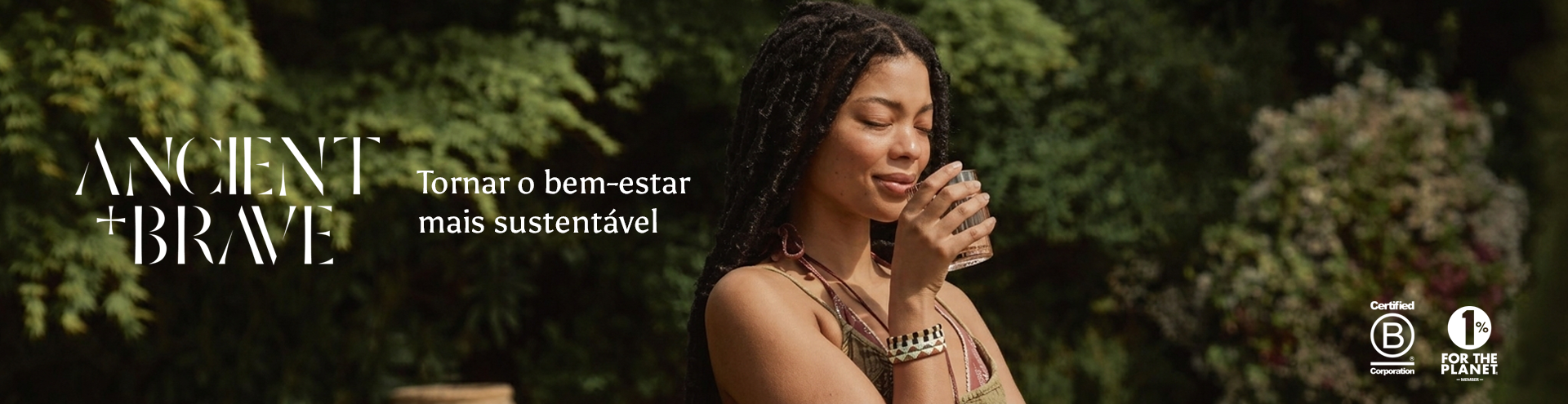 Ancient+Brave, tornar o bem-estar mais sustent&aacute;vel.