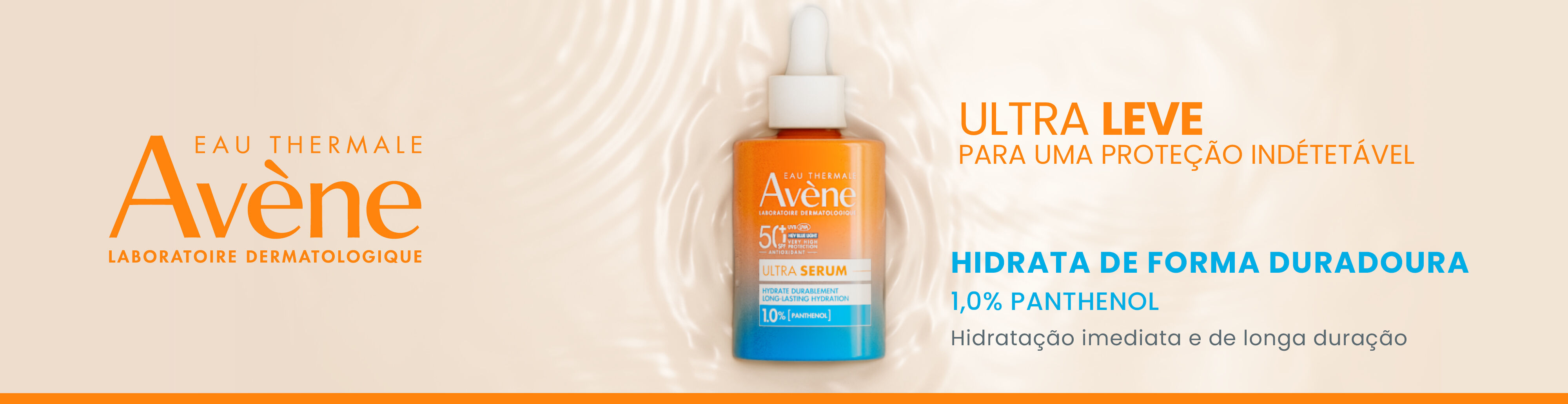 Ultra Serum Long-lasting Hydration SPF50+. Av&egrave;ne Ultra Leve. Para uma prote&ccedil;&atilde;o indetect&aacute;vel. Hidrata de forma duradoura. 1.0% Panthenol. 