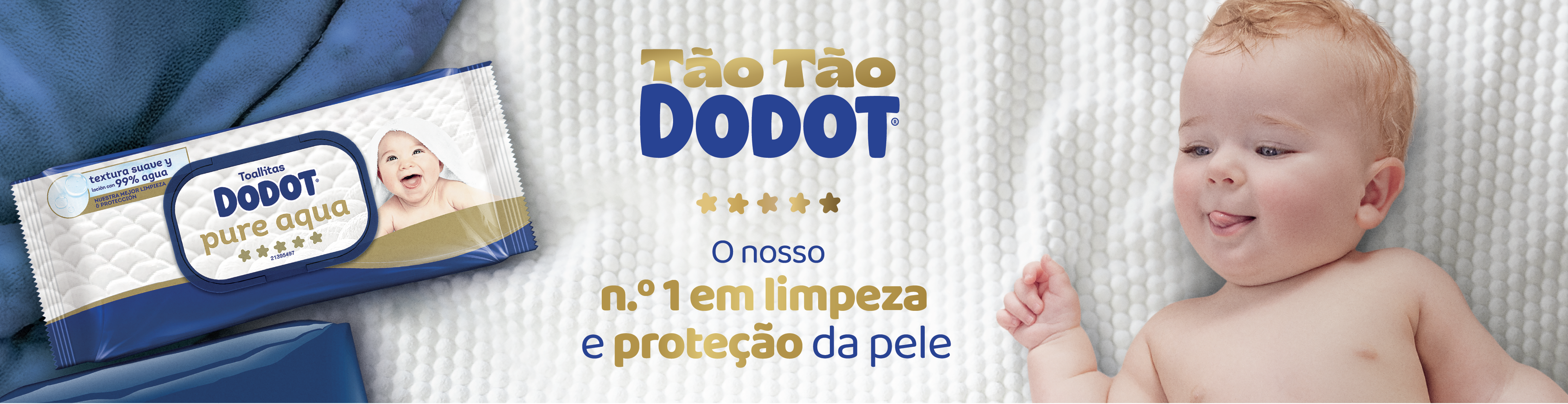 T&atilde;o T&atilde;o Dodot. O nosso n&uacute;mero um em limpeza e prote&ccedil;&atilde;o da pele.