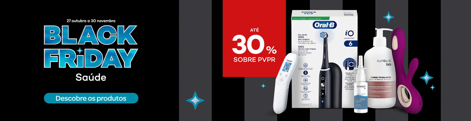 De 27 de outubro a 30 de novembro, aproveita a Black Friday Sa&uacute;de com at&eacute; 30% de desconto sobre o PVPR e descobre uma sele&ccedil;&atilde;o de produtos de sa&uacute;de, higiene e bem-estar.