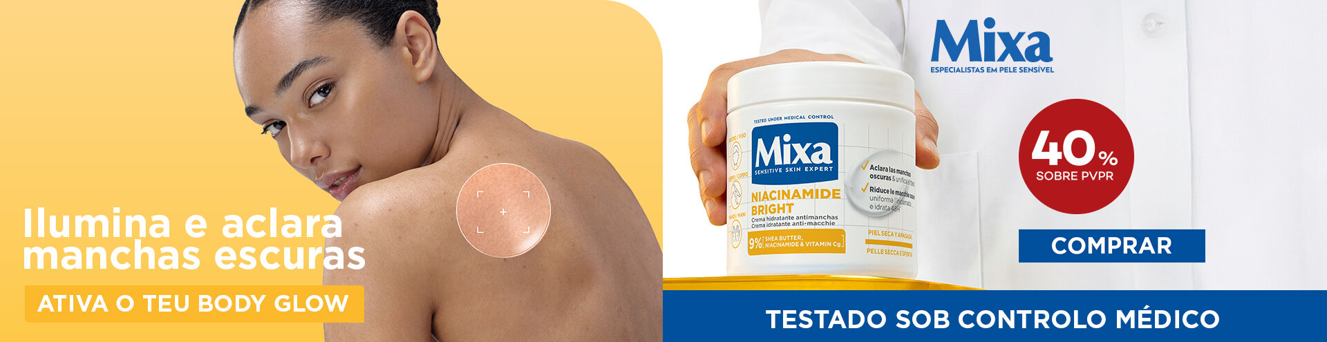 Mixa, ilumina e aclara manchas escuras, ativa o teu Body Glow. Com selo de desconto de 40% sobre pvpr. Compra j&aacute;!