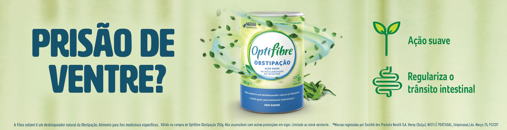 Pris&atilde;o de Ventre? Optifibre obstipa&ccedil;&atilde;o, a&ccedil;&atilde;o suave que regulariza o tr&acirc;nsito intestinal.