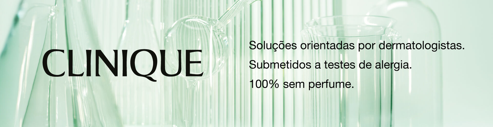 Clinique, solu&ccedil;&otilde;es orientadas por dermatologistas. Submetido a testes de alergia. 100% sem perfume.