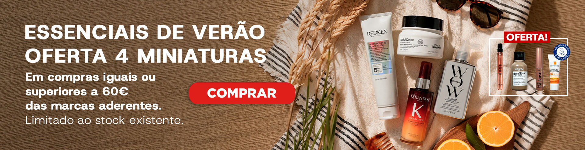 Essenciais de ver&atilde;o, oferta 4 miniaturas em compras iguais ou superiores a 60&euro;. Exclusivo online, compra j&aacute;!