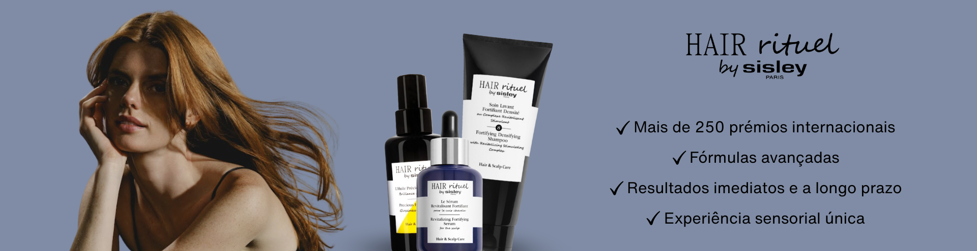 Hair Rituel By Sisley. Mais de 250 prémios internacionais. Fórmulas avançadas. Resultados imediatos e a longo prazo. Experiências sensorial única.