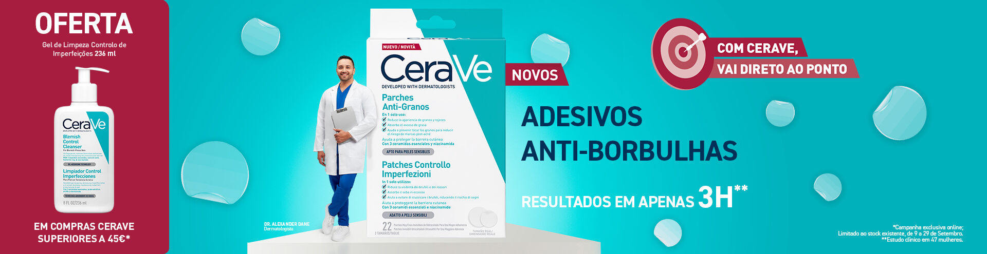 Cerave, novos adesivos anti-borbulhas, resultados em apenas 3h.  Oferta gel de limpeza controlo de imperfei&ccedil;&otilde;es 236 ml, em compras Cerave superiores a 45&euro;.