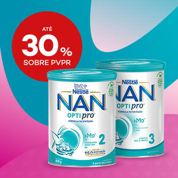 Produtos NAN com selo de desconto até 30% sobre preço de venda ao público recomendado