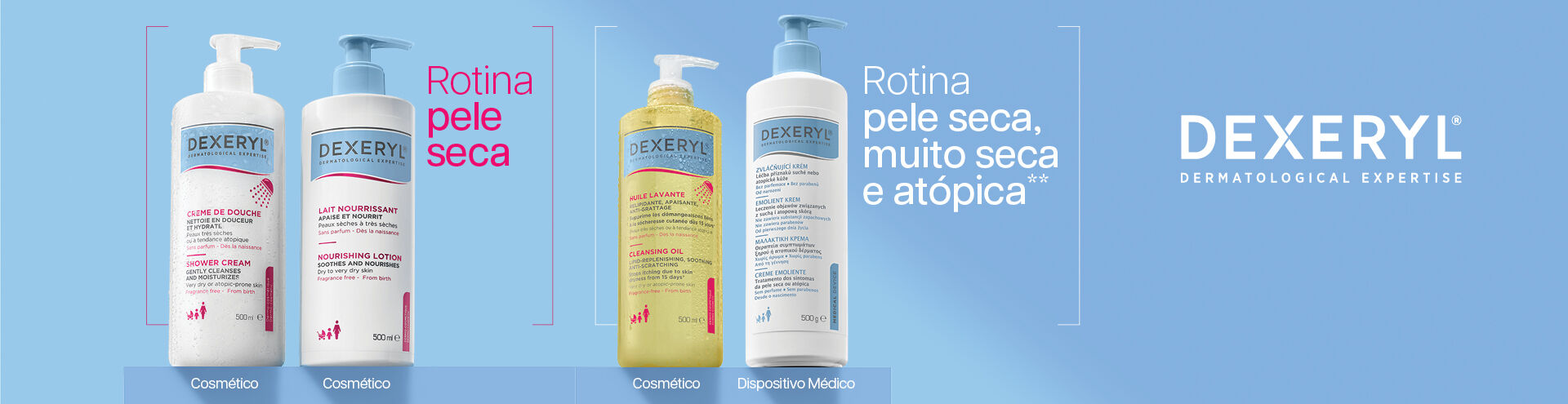 Dexeryl rotina pele seca e rotina pele seca, muito seca e at&oacute;pica.