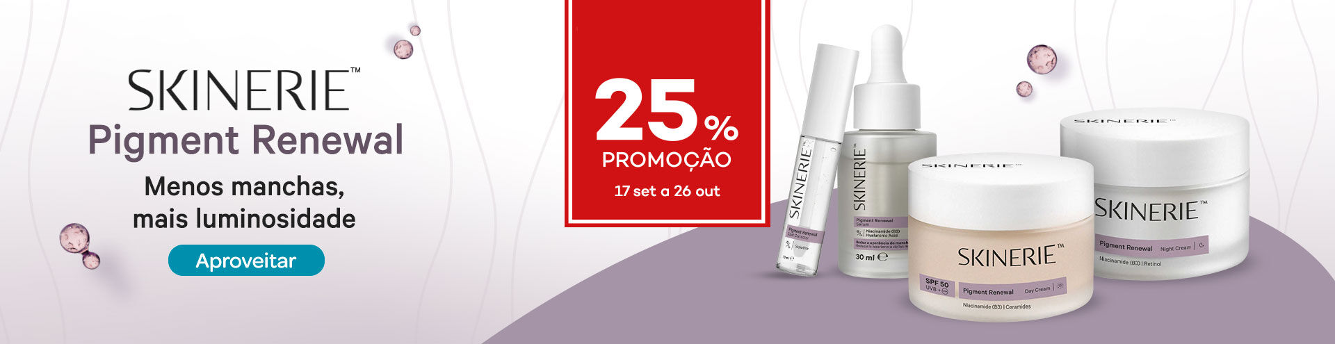 Skinerie Pigment Renewal, menos manchas, mais luminosidade. Com selo de promo&ccedil;&atilde;o de 25% sobre pvpr, de 17 setembro a 26 outubro. Aproveita j&aacute;!