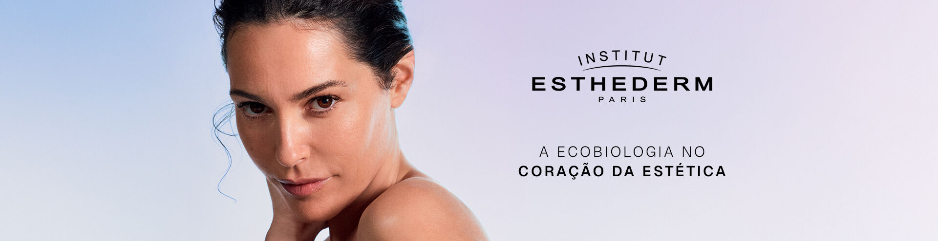 Esthederm, a ecobiologia no coração da estética.