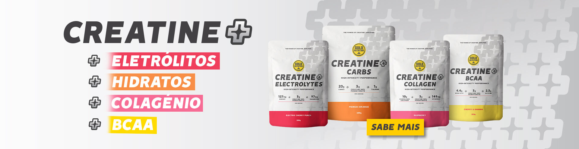 Creatine+, mais eletr&oacute;litos, mais  hidratos, mais  colag&eacute;nio, mais  BCAA, sabe mais!