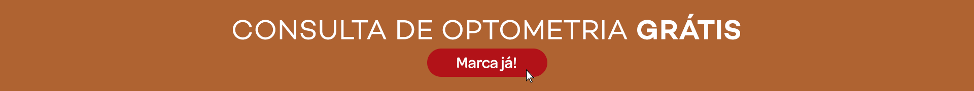 Marca&ccedil;&atilde;o de Consulta Gr&aacute;tis de Optometria! Marca j&aacute;