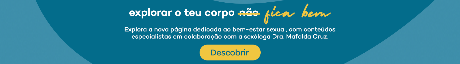 Explorar o teu corpo fica bem