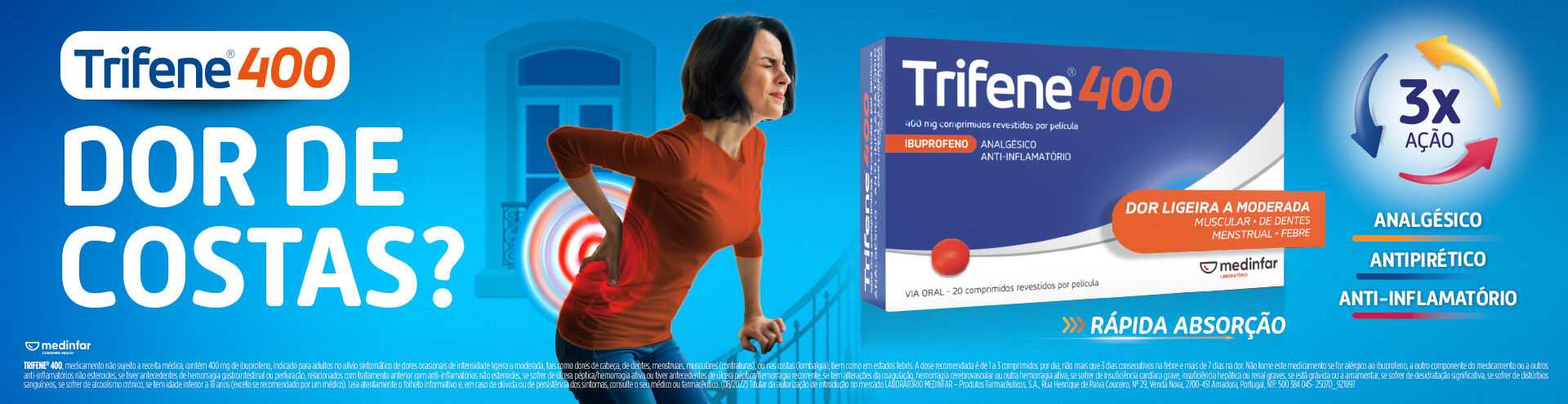 Dor de Costas? Trifene 400. Analgésico, antipirético e anti-inflamatório.