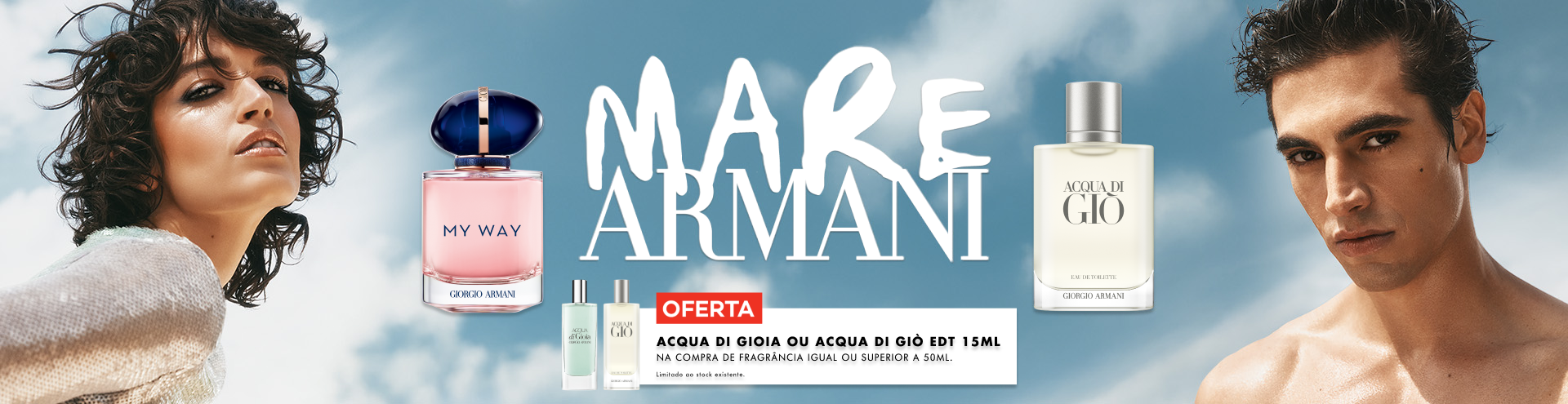 Mare Armani oferta Acqua Di Gioia ou Acqua Di Giò EDT 15 ml. Na compra de fragrância igual ou superior a 50 ml.