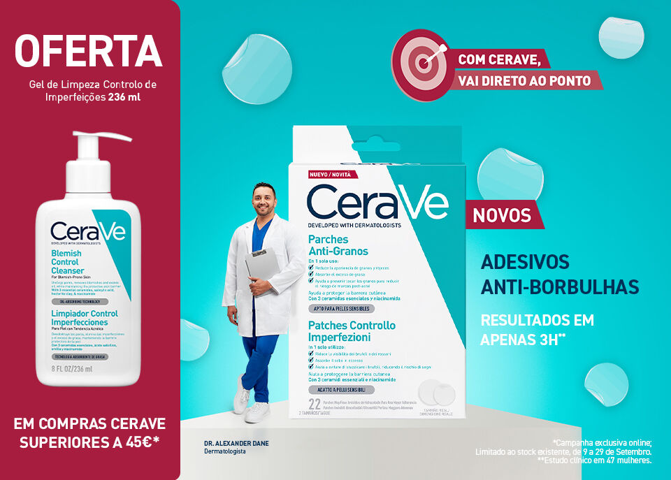 Destaque dos novos adesivos anti-borbulhas e da oferta Gel de Limpeza 236ml da Cerave