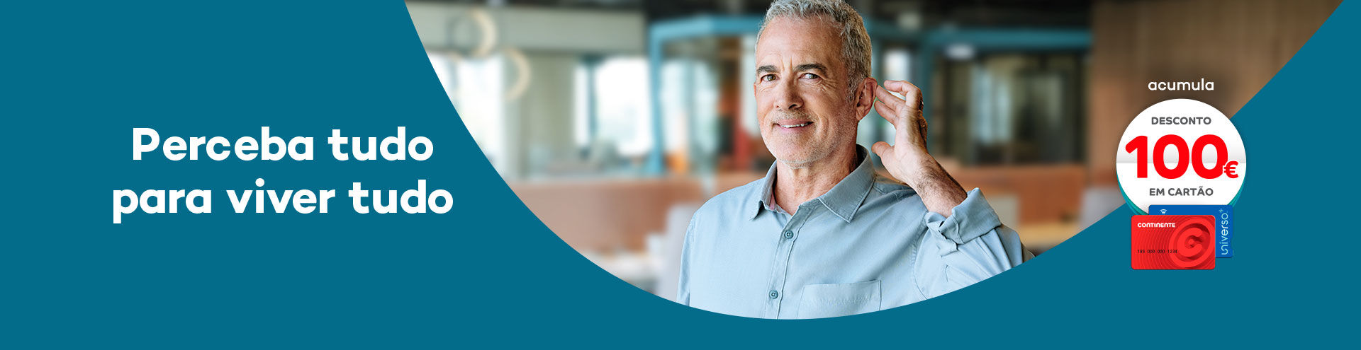 Perceba tudo para viver tudo, acumula 100&euro; em cart&atilde;o continente