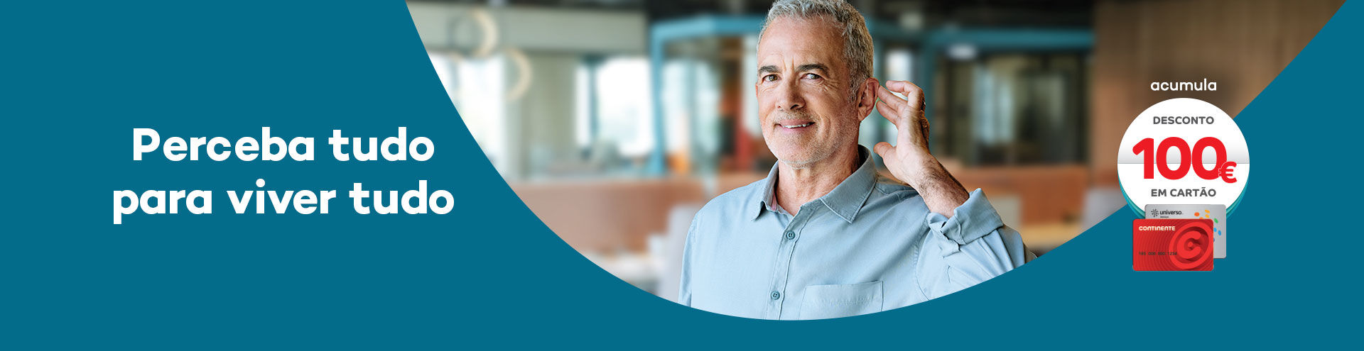 Perceba tudo para viver tudo, acumula 100&euro; em cart&atilde;o continente