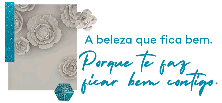 A beleza que fica bem. Porque te faz ficar bem contigo.